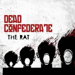 Dead Confederate : The Rat